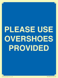 MV10393: PLEASE USE OVERSHOES PROVIDED
