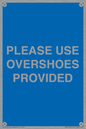 MV10393: PLEASE USE OVERSHOES PROVIDED