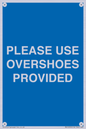 MV10393: PLEASE USE OVERSHOES PROVIDED