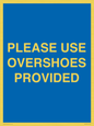MV10393: PLEASE USE OVERSHOES PROVIDED