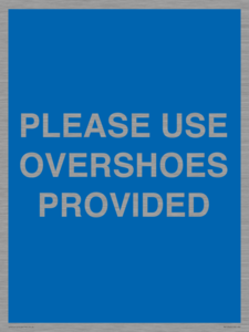 MV10393: PLEASE USE OVERSHOES PROVIDED