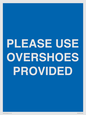 MV10393: PLEASE USE OVERSHOES PROVIDED
