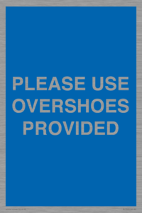 MV10393: PLEASE USE OVERSHOES PROVIDED