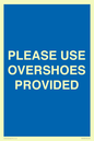 MV10393: PLEASE USE OVERSHOES PROVIDED
