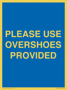 MV10393: PLEASE USE OVERSHOES PROVIDED