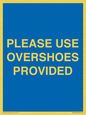 MV10393: PLEASE USE OVERSHOES PROVIDED