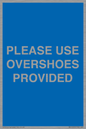 MV10393: PLEASE USE OVERSHOES PROVIDED