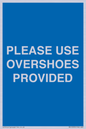 MV10393: PLEASE USE OVERSHOES PROVIDED