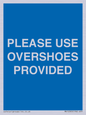 MV10393: PLEASE USE OVERSHOES PROVIDED