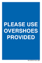 MV10393: PLEASE USE OVERSHOES PROVIDED