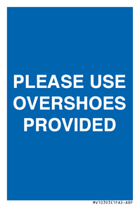 MV10393: PLEASE USE OVERSHOES PROVIDED
