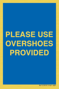 MV10393: PLEASE USE OVERSHOES PROVIDED
