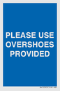 MV10393: PLEASE USE OVERSHOES PROVIDED