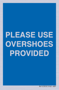 MV10393: PLEASE USE OVERSHOES PROVIDED