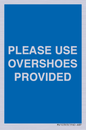 MV10393: PLEASE USE OVERSHOES PROVIDED