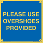 MV10393: PLEASE USE OVERSHOES PROVIDED