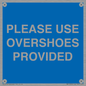 MV10393: PLEASE USE OVERSHOES PROVIDED
