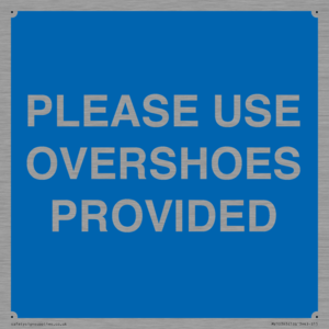 MV10393: PLEASE USE OVERSHOES PROVIDED