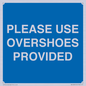 MV10393: PLEASE USE OVERSHOES PROVIDED