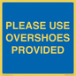 MV10393: PLEASE USE OVERSHOES PROVIDED