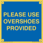 MV10393: PLEASE USE OVERSHOES PROVIDED