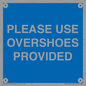 MV10393: PLEASE USE OVERSHOES PROVIDED