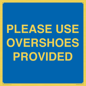 MV10393: PLEASE USE OVERSHOES PROVIDED