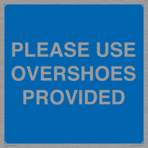 MV10393: PLEASE USE OVERSHOES PROVIDED