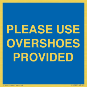 MV10393: PLEASE USE OVERSHOES PROVIDED