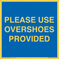MV10393: PLEASE USE OVERSHOES PROVIDED