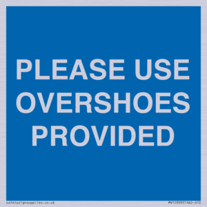 MV10393: PLEASE USE OVERSHOES PROVIDED