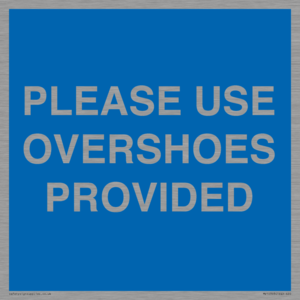 MV10393: PLEASE USE OVERSHOES PROVIDED