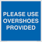 MV10393: PLEASE USE OVERSHOES PROVIDED