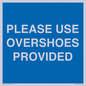 MV10393: PLEASE USE OVERSHOES PROVIDED
