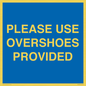 MV10393: PLEASE USE OVERSHOES PROVIDED