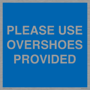 MV10393: PLEASE USE OVERSHOES PROVIDED