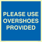 MV10393: PLEASE USE OVERSHOES PROVIDED