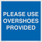 MV10393: PLEASE USE OVERSHOES PROVIDED