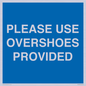 MV10393: PLEASE USE OVERSHOES PROVIDED