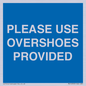 MV10393: PLEASE USE OVERSHOES PROVIDED