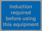 MV10418: Induction required before using this equipment
