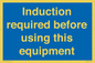 MV10418: Induction required before using this equipment
