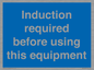 MV10418: Induction required before using this equipment