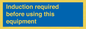 MV10418: Induction required before using this equipment