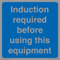 MV10418: Induction required before using this equipment