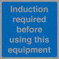 MV10418: Induction required before using this equipment