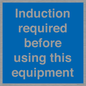 MV10418: Induction required before using this equipment