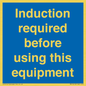 MV10418: Induction required before using this equipment