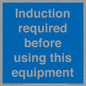 MV10418: Induction required before using this equipment