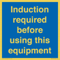 MV10418: Induction required before using this equipment